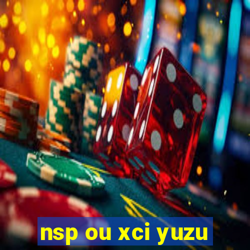 nsp ou xci yuzu